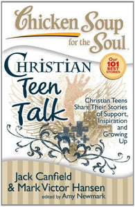 Chicken Soup for the Soul: Christian Teen Talk 