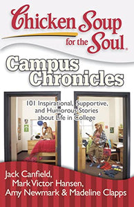 Chicken Soup for the Soul: Campus Chronicles 