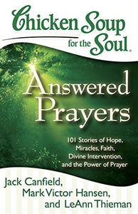 Chicken Soup for the Soul: Answered Prayers 