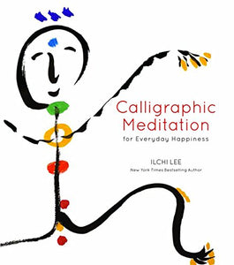 Calligraphic Meditation for Everyday Happiness 