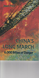 China's Long March: 6,000 Miles of Danger 