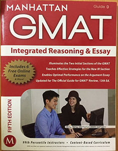 Integrated Reasoning and Essay GMAT Strategy Guide 