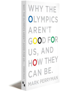 Why the Olympics Aren't Good for Us, and How They Can be 