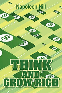 Think and Grow Rich, Original 1937 Classic Edition 