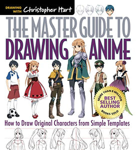 The Master Guide to Drawing Anime 