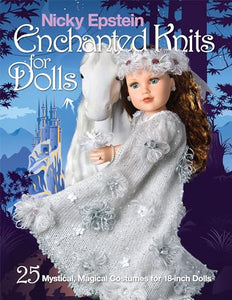 Nicky Epstein Enchanted Knits for Dolls 