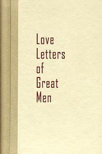 Love Letters of Great Men 