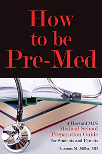 How to Be Pre-Med 