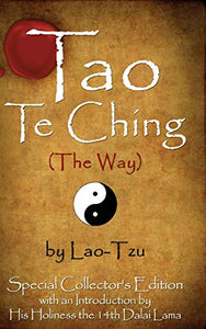 Tao Te Ching (the Way) by Lao-Tzu 