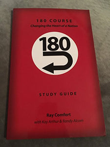 180 COURSE Changing the heart of a nation Study Guide Ray Comfort 