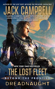 The Lost Fleet: Beyond the Frontier: Dreadnaught 