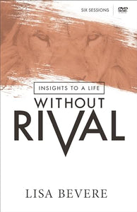 Insights to a Life Without Rival 