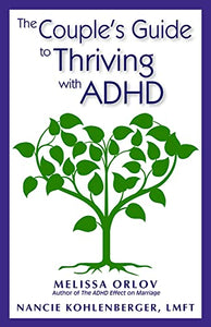 The Couple's Guide to Thriving with ADHD 