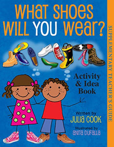 What Shoes Will You Wear? Activity and Idea Book 