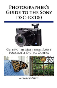 Photographer's Guide to the Sony DSC-RX100 