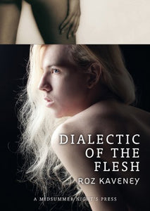 Dialectic of the Flesh 