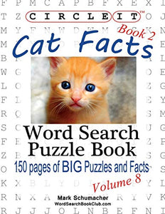 Circle It, Cat Facts, Book 2, Word Search, Puzzle Book 