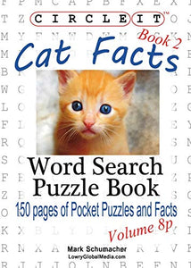 Circle It, Cat Facts, Pocket Size, Book 2, Word Search, Puzzle Book 