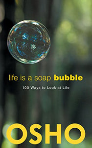 Life Is a Soap Bubble 