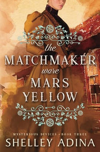 The Matchmaker Wore Mars Yellow 