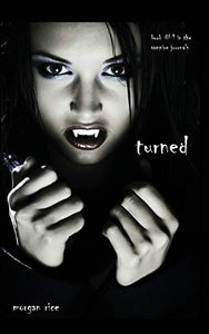 Turned (Book #1 in the Vampire Journals) 