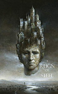 A Reign of Steel 