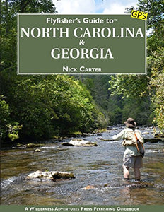 Flyfisher's Guide to North Carolina & Georgia 