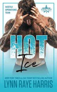 Hot Ice (A Hostile Operations Team Novel - Book 7) 