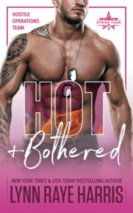 Hot & Bothered (A Hostile Operations Team Novel - Book 8) 