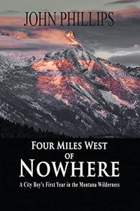 Four Miles West of Nowhere 