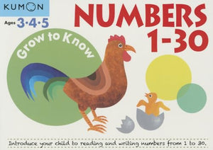 Grow to Know: Numbers 1-30 ( Ages 3 4 5) 