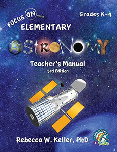 Focus On Elementary Astronomy Teacher's Manual 3rd Edition 