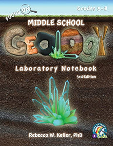 Focus On Middle School Geology Laboratory Notebook 3rd Edition 