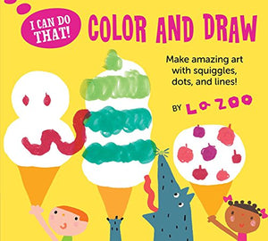 I Can Do That! Color & Draw 