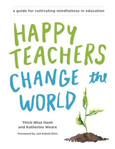 Happy Teachers Change the World 