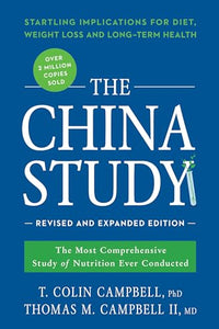 The China Study: Revised and Expanded Edition 