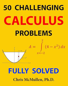 50 Challenging Calculus Problems (Fully Solved) 