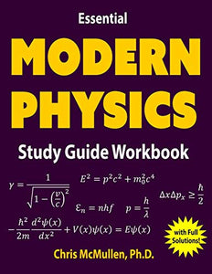 Essential Modern Physics Study Guide Workbook 