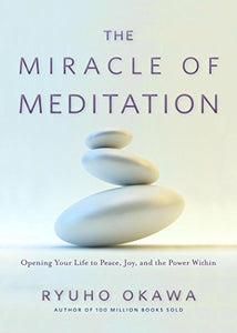 The Miracle of Meditation 