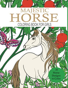 Majestic Horse Coloring Book for Girls 