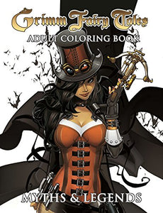 Grimm Fairy Tales Adult Coloring Book Myths & Legends 