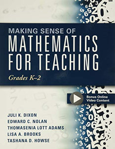 Making Sense of Mathematics for Teaching Grades K-2 