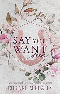 Say You Want Me - Special Edition 