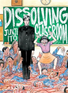 Junji Ito's Dissolving Classroom 