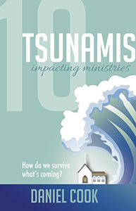 10 Tsunamis Impacting Ministries: How Do We Survive What's Coming 