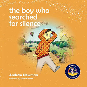 The Boy Who Searched For Silence 