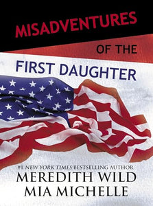 Misadventures of the First Daughter 