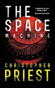 The Space Machine (Valancourt 20th Century Classics) 