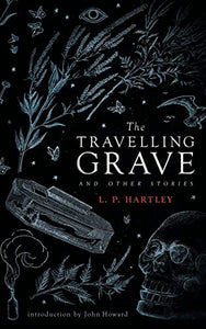 The Travelling Grave and Other Stories (Valancourt 20th Century Classics) 