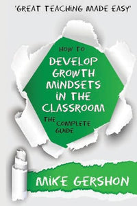 How to Develop Growth Mindsets in the Classroom 